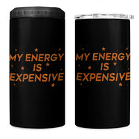 Funny Inspirational Quote 4 in 1 Can Cooler Tumbler My Energy Is Expensive Sparkle Star - Wonder Print Shop