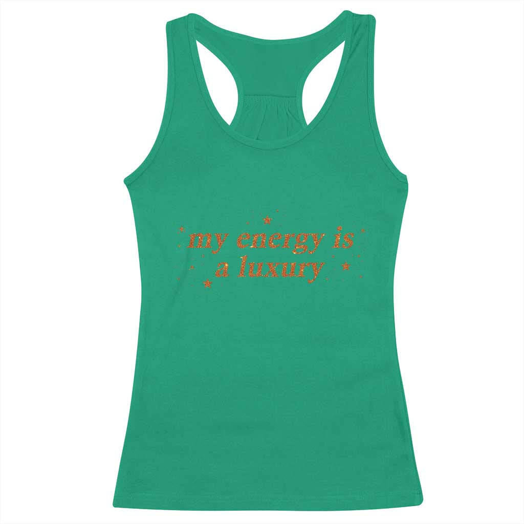 Funny Inspirational Quote Racerback Tank Top My Energy Is A Luxury Sparkle Star - Wonder Print Shop