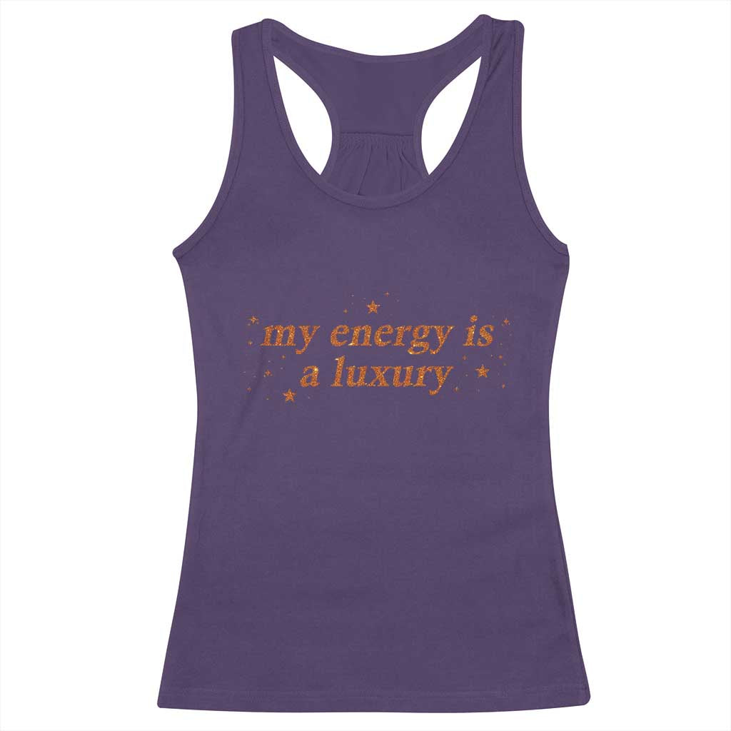 Funny Inspirational Quote Racerback Tank Top My Energy Is A Luxury Sparkle Star - Wonder Print Shop