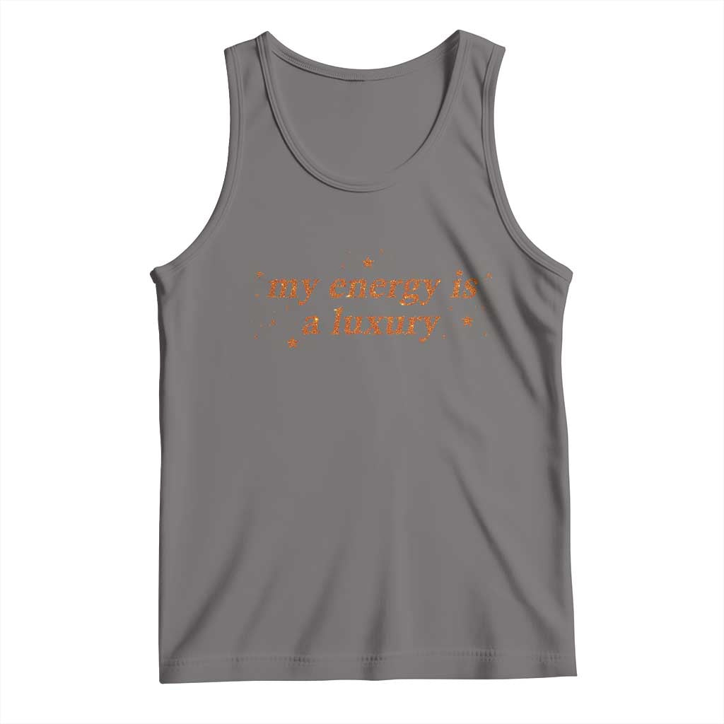 Funny Inspirational Quote Tank Top My Energy Is A Luxury Sparkle Star - Wonder Print Shop