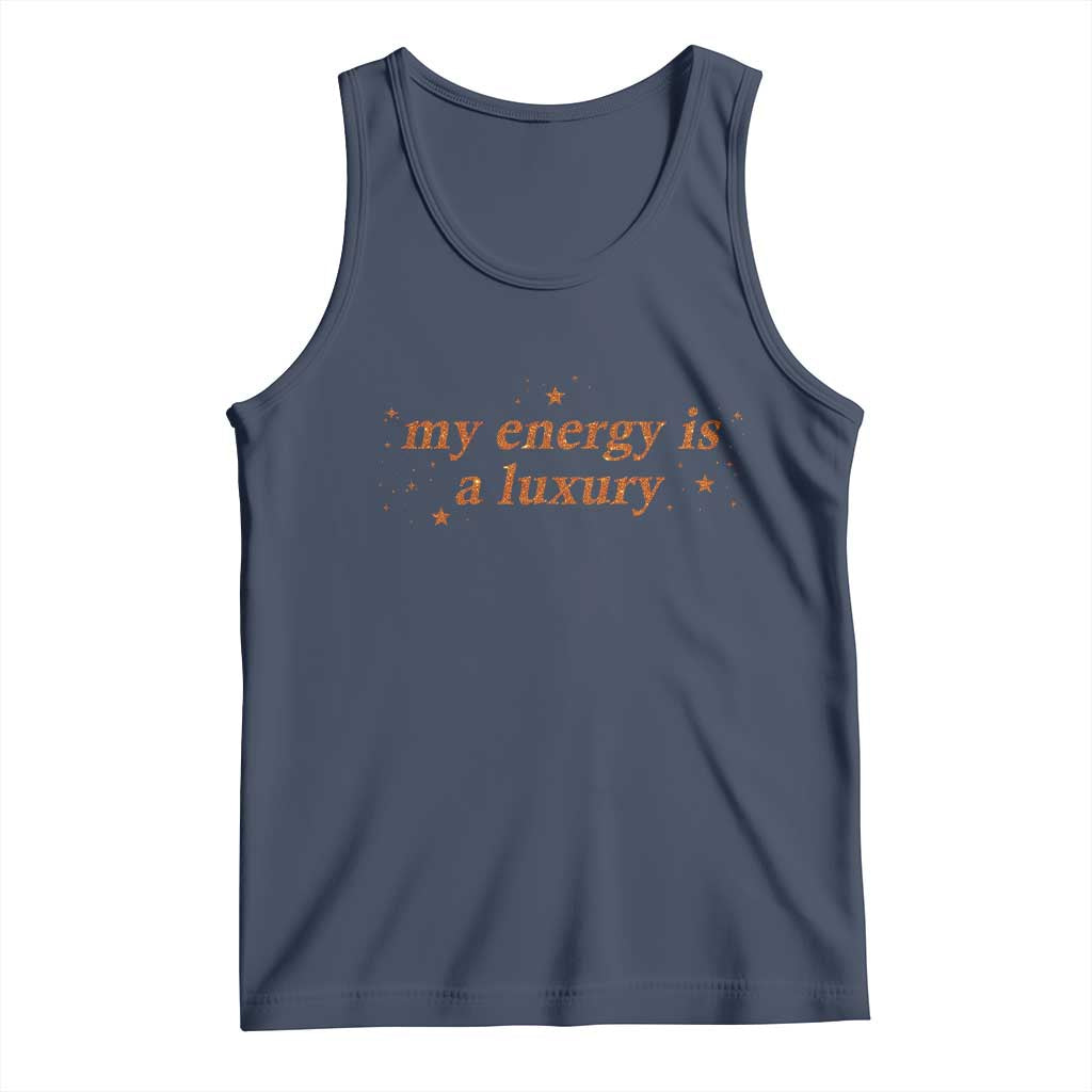 Funny Inspirational Quote Tank Top My Energy Is A Luxury Sparkle Star - Wonder Print Shop