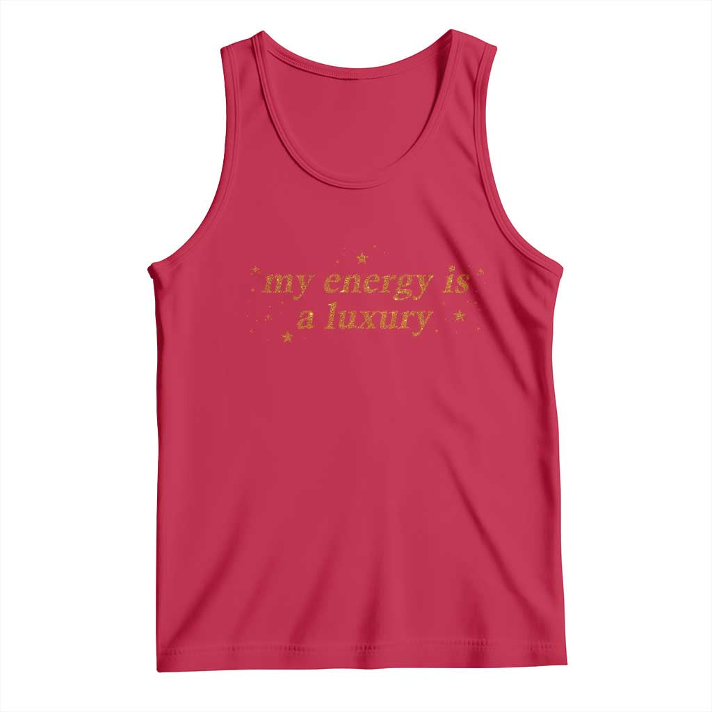 Funny Inspirational Quote Tank Top My Energy Is A Luxury Sparkle Star - Wonder Print Shop