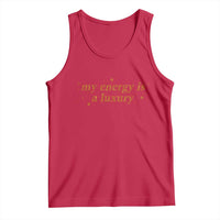Funny Inspirational Quote Tank Top My Energy Is A Luxury Sparkle Star - Wonder Print Shop
