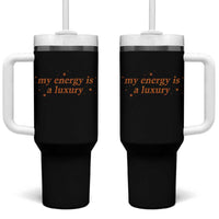 Funny Inspirational Quote Tumbler With Handle My Energy Is A Luxury Sparkle Star - Wonder Print Shop