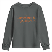Funny Inspirational Quote Youth Sweatshirt My Energy Is A Luxury Sparkle Star - Wonder Print Shop