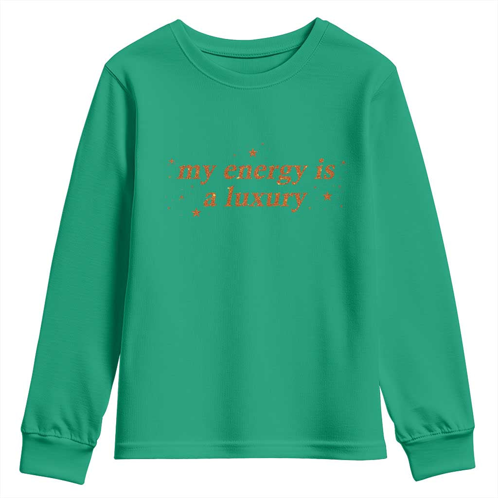 Funny Inspirational Quote Youth Sweatshirt My Energy Is A Luxury Sparkle Star - Wonder Print Shop