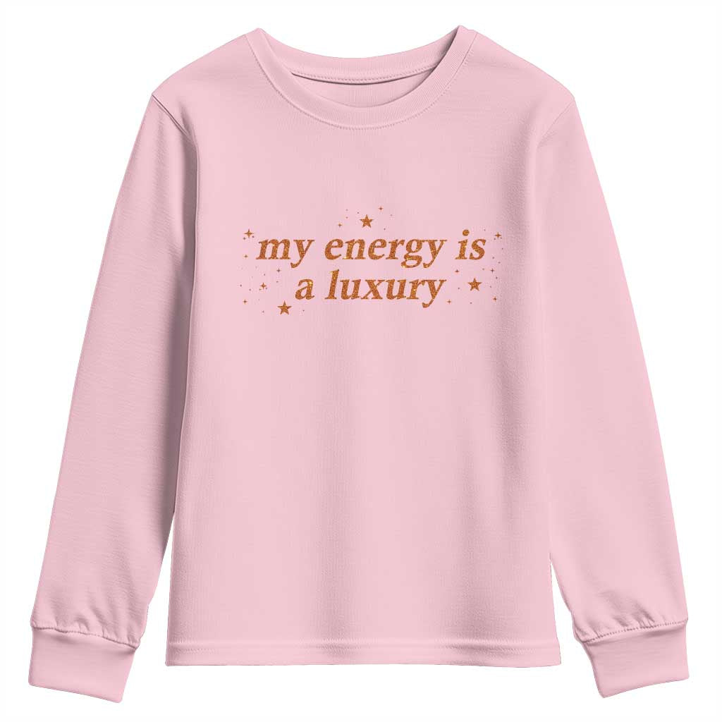 Funny Inspirational Quote Youth Sweatshirt My Energy Is A Luxury Sparkle Star - Wonder Print Shop