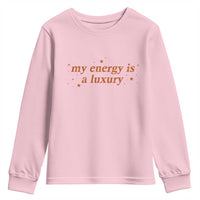 Funny Inspirational Quote Youth Sweatshirt My Energy Is A Luxury Sparkle Star - Wonder Print Shop