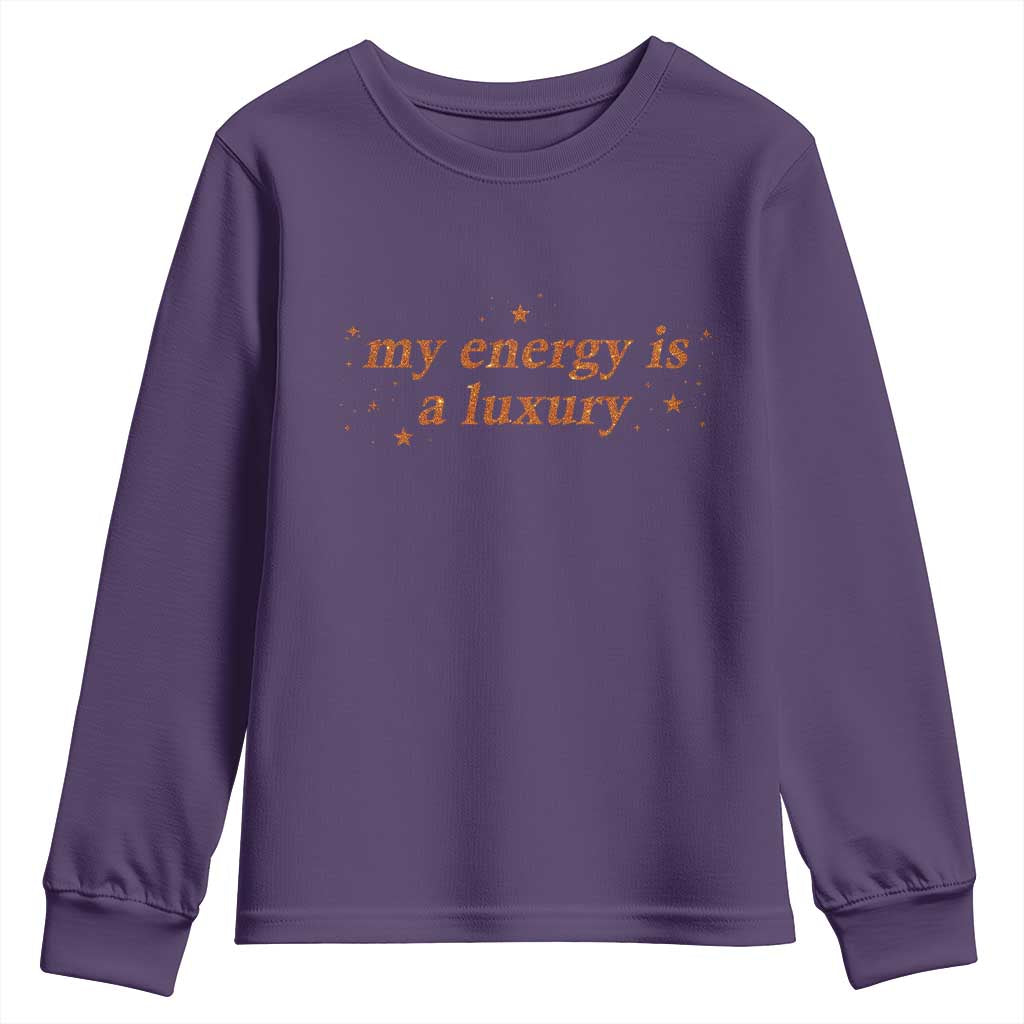 Funny Inspirational Quote Youth Sweatshirt My Energy Is A Luxury Sparkle Star - Wonder Print Shop