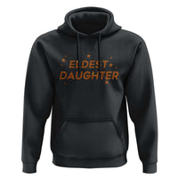 Eldest Daughter Hoodie Trendy Life of A Daughter - Wonder Print Shop