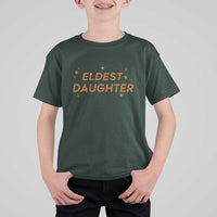 Eldest Daughter T Shirt For Kid Trendy Life of A Daughter - Wonder Print Shop