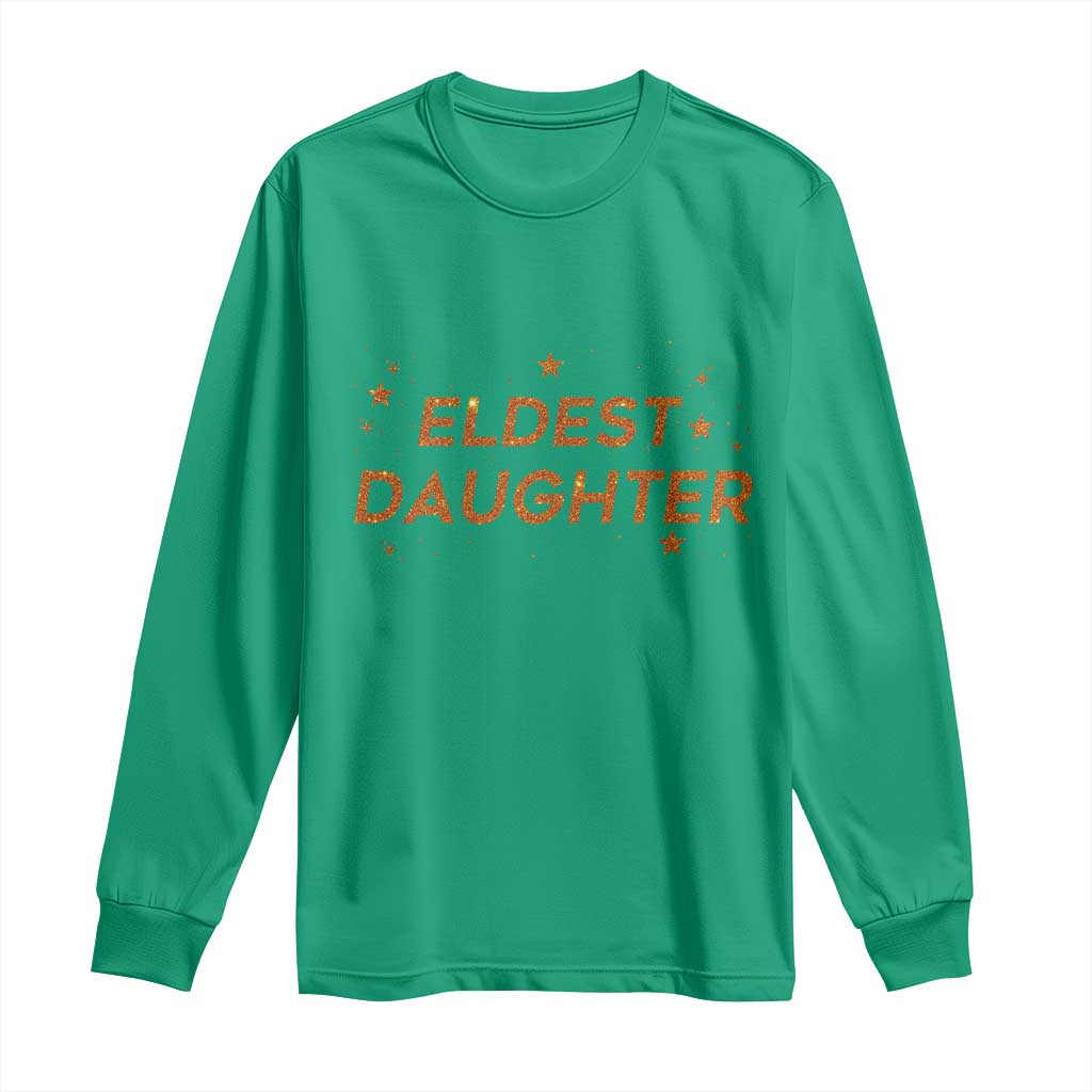 Eldest Daughter Long Sleeve Shirt Trendy Life of A Daughter - Wonder Print Shop