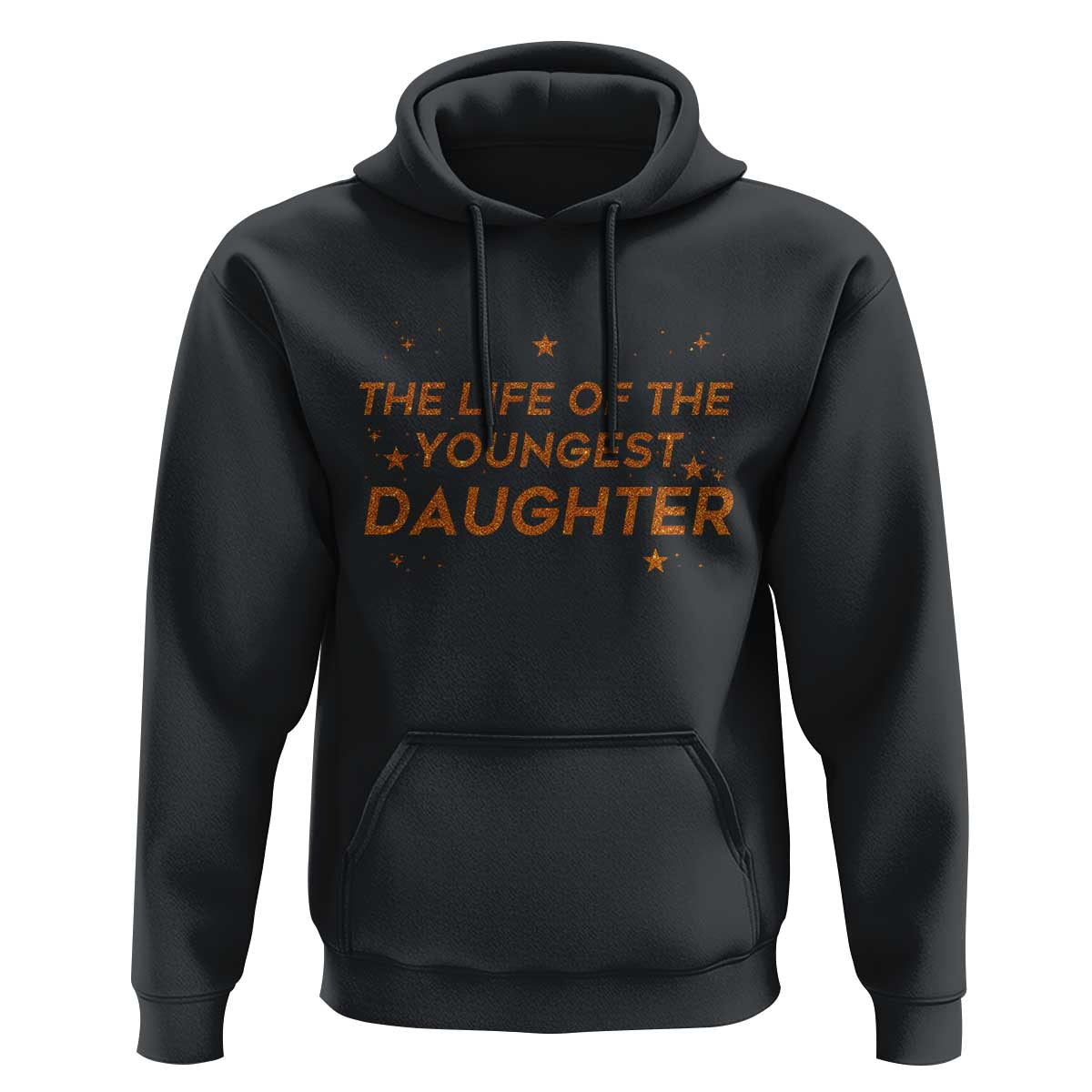 Funny The Life Of The Youngest Daughter Hoodie Sparkle Star - Wonder Print Shop