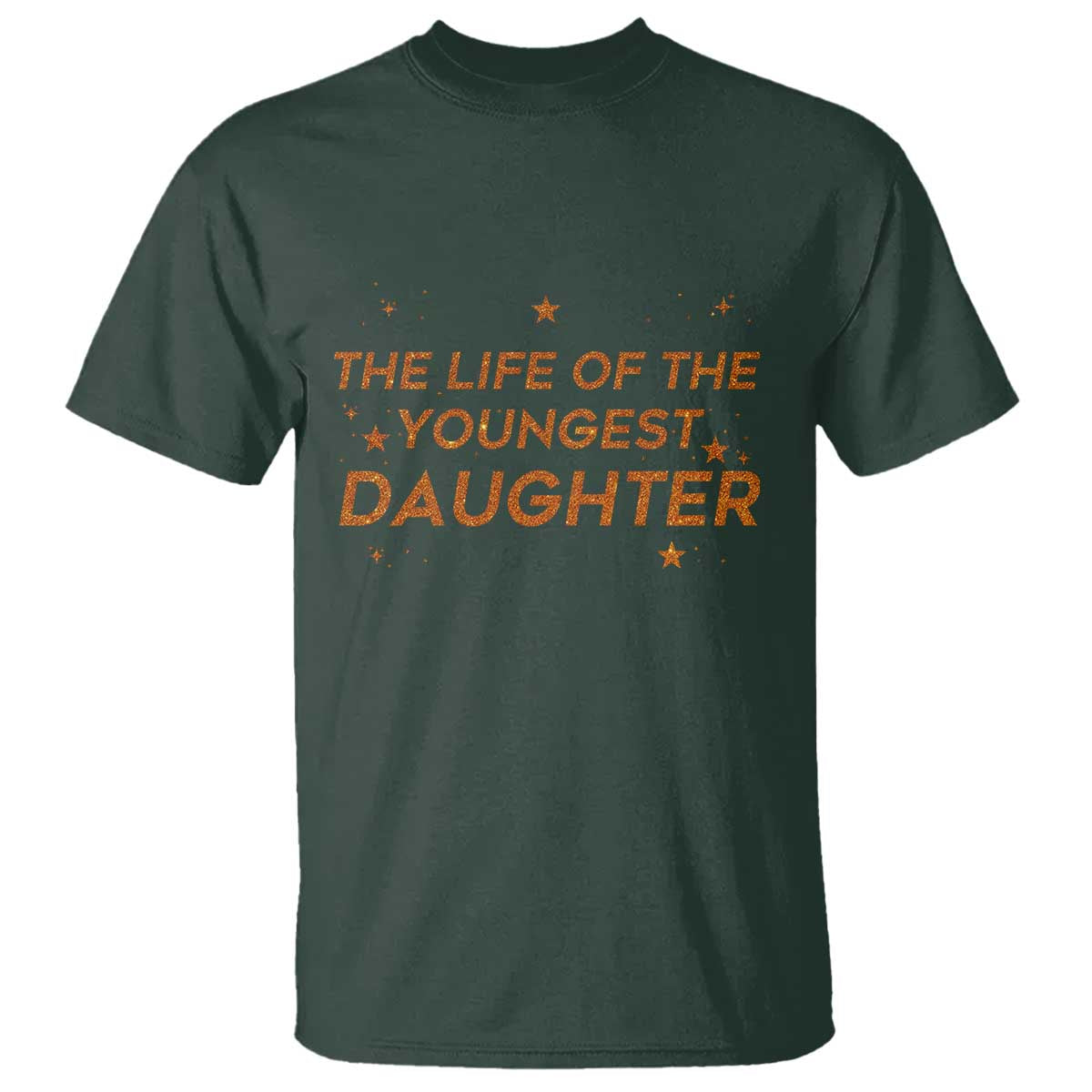 Funny The Life Of The Youngest Daughter T Shirt Sparkle Star - Wonder Print Shop
