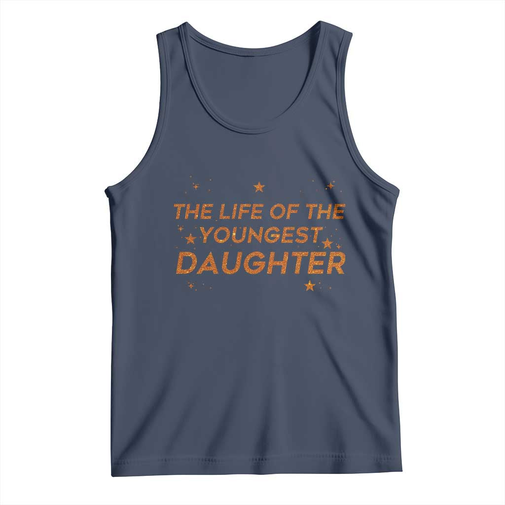 Funny The Life Of The Youngest Daughter Tank Top Sparkle Star - Wonder Print Shop