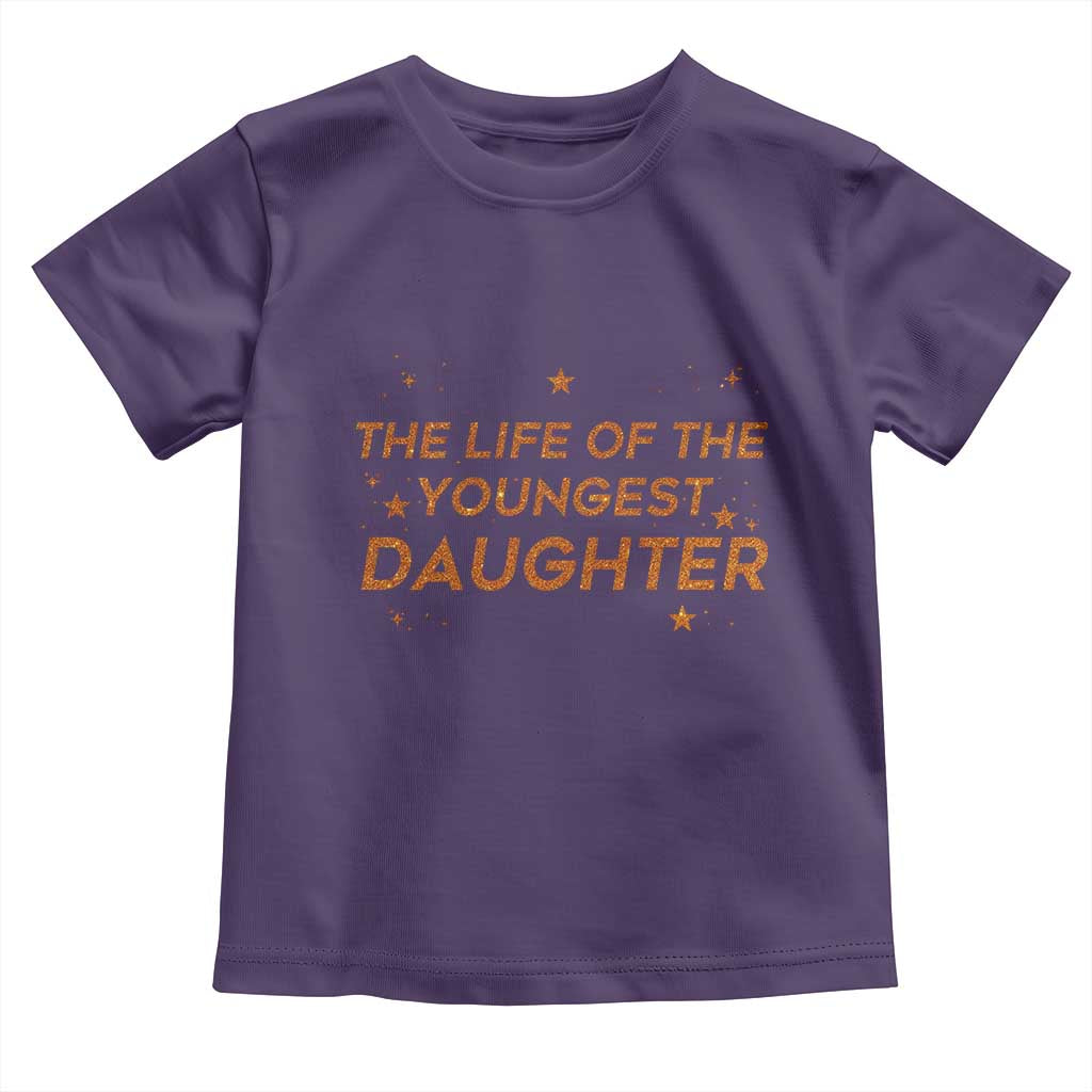 Funny The Life Of The Youngest Daughter Toddler T Shirt Sparkle Star - Wonder Print Shop