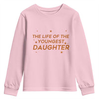 Funny The Life Of The Youngest Daughter Youth Sweatshirt Sparkle Star - Wonder Print Shop