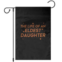 Funny The Life Of An Eldest Daughter Garden Flag Sparkle Star - Wonder Print Shop