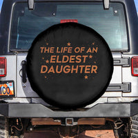 Funny The Life Of An Eldest Daughter Spare Tire Cover Sparkle Star - Wonder Print Shop