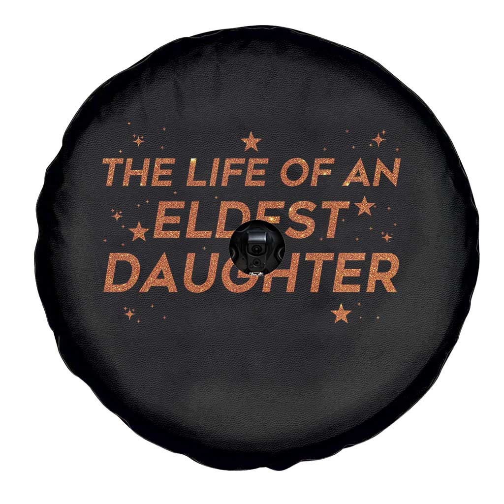 Funny The Life Of An Eldest Daughter Spare Tire Cover Sparkle Star - Wonder Print Shop
