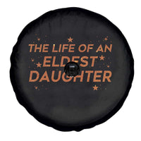 Funny The Life Of An Eldest Daughter Spare Tire Cover Sparkle Star - Wonder Print Shop