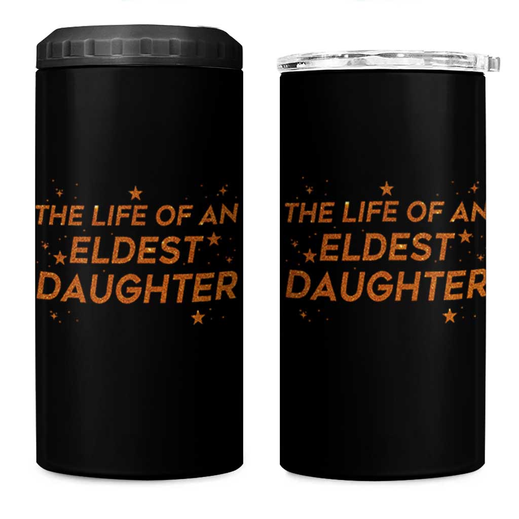Funny The Life Of An Eldest Daughter 4 in 1 Can Cooler Tumbler Sparkle Star - Wonder Print Shop