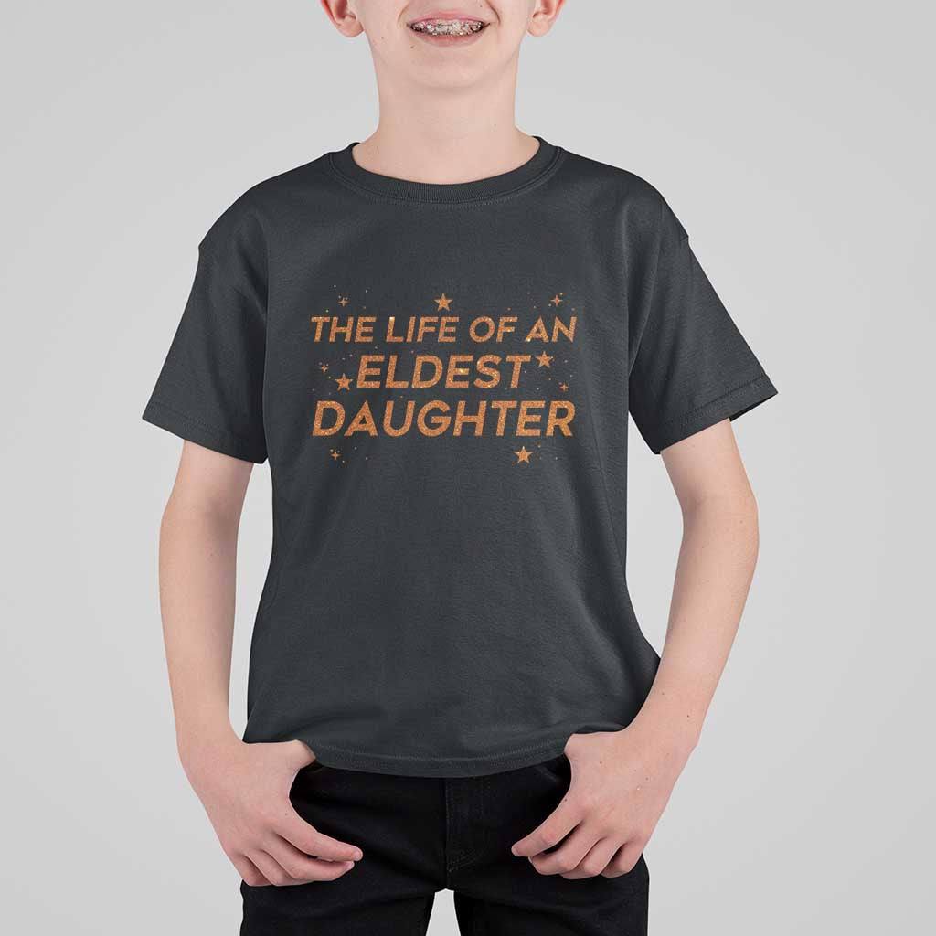 Funny The Life Of An Eldest Daughter T Shirt For Kid Sparkle Star - Wonder Print Shop