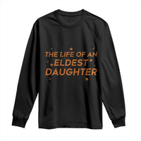 Funny The Life Of An Eldest Daughter Long Sleeve Shirt Sparkle Star - Wonder Print Shop
