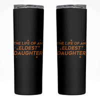 Funny The Life Of An Eldest Daughter Skinny Tumbler Sparkle Star - Wonder Print Shop