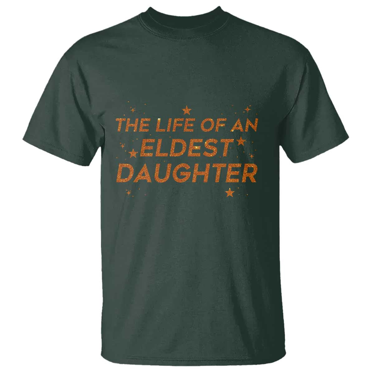 Funny The Life Of An Eldest Daughter T Shirt Sparkle Star - Wonder Print Shop