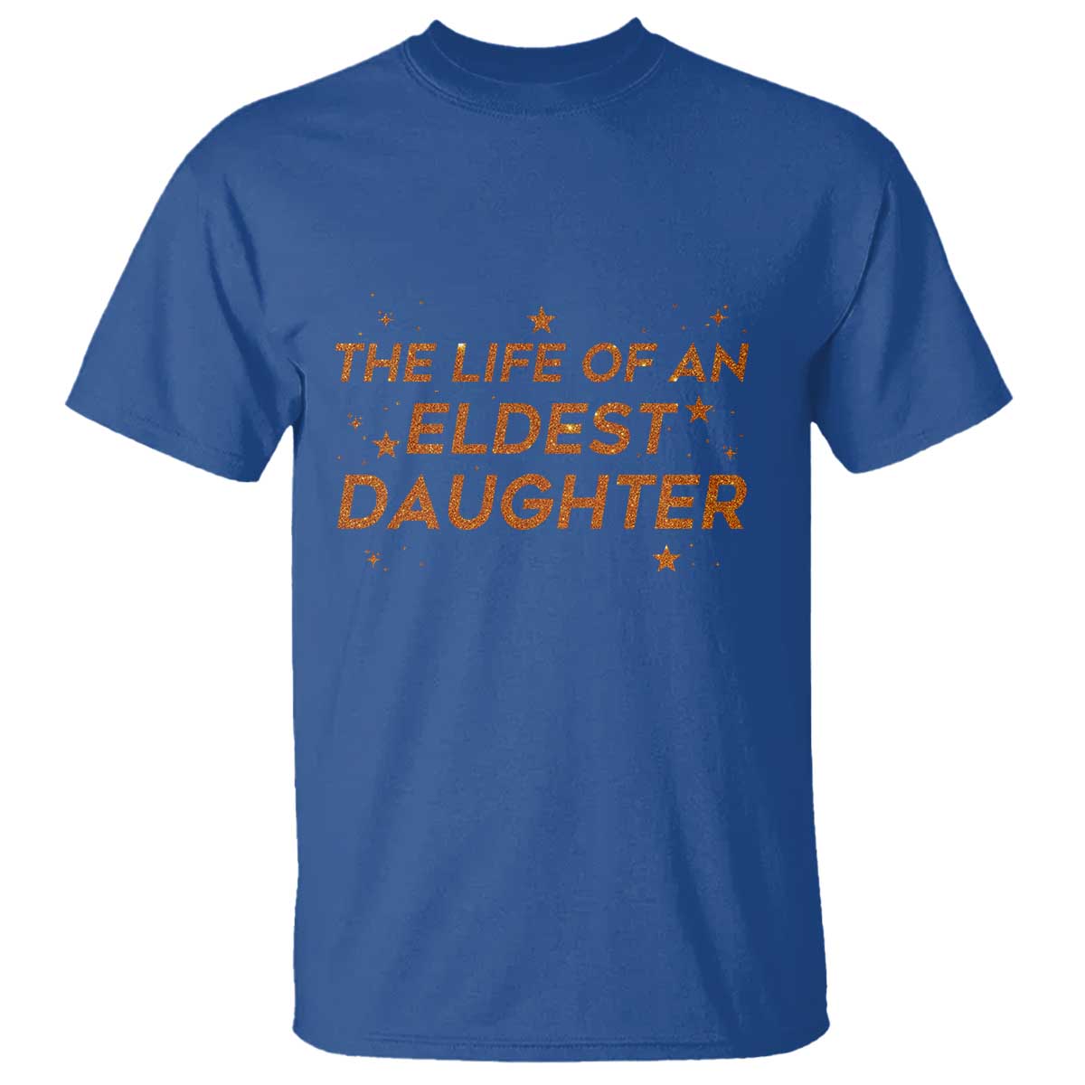 Funny The Life Of An Eldest Daughter T Shirt Sparkle Star - Wonder Print Shop