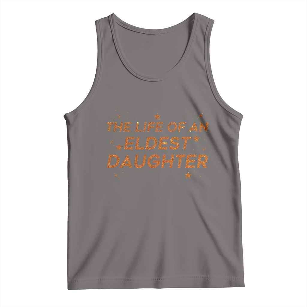 Funny The Life Of An Eldest Daughter Tank Top Sparkle Star - Wonder Print Shop