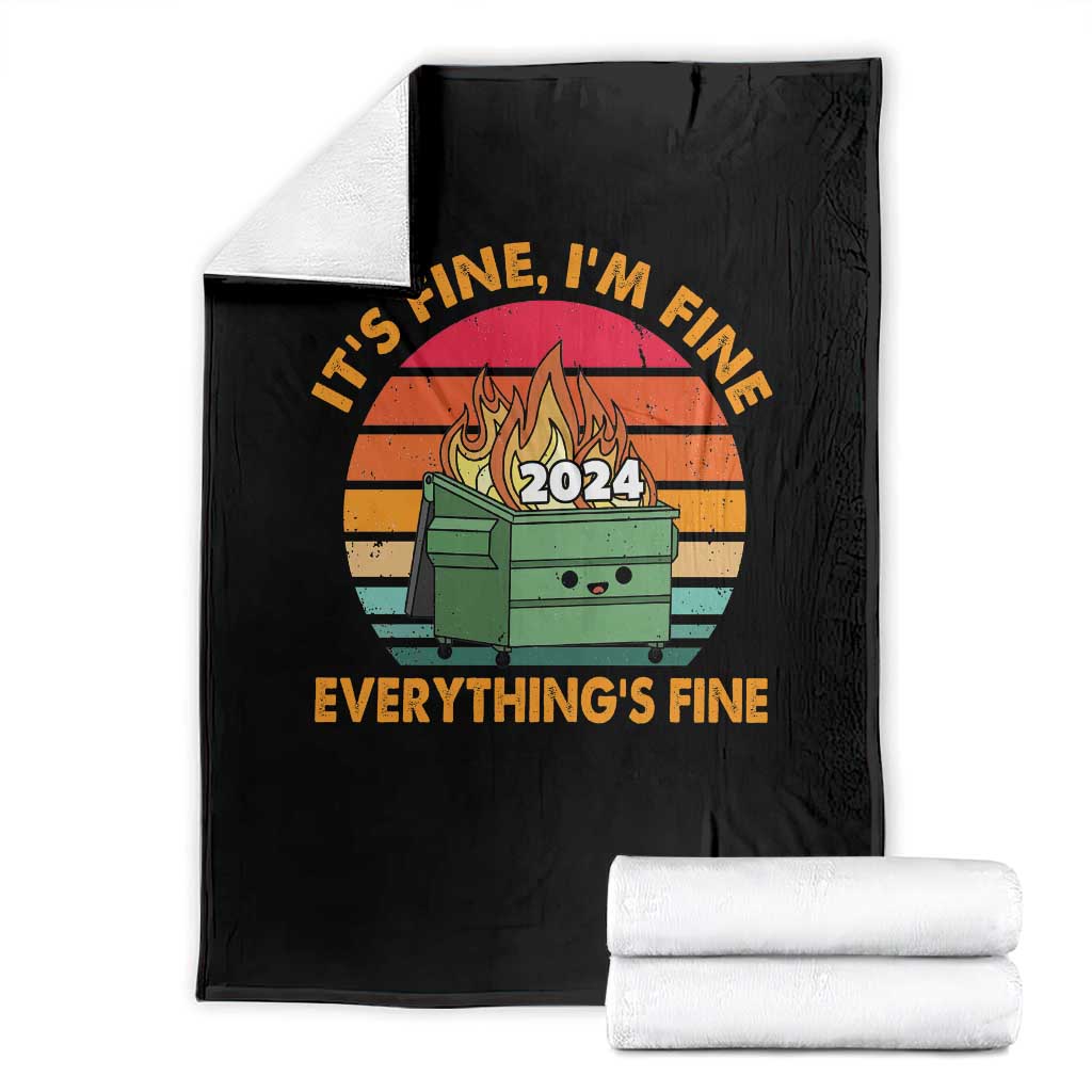 Funny It's Fine I'm Everything Is Fine 2024 Throw Blanket Cute Vintage Lil Dumpster Fire - Wonder Print Shop