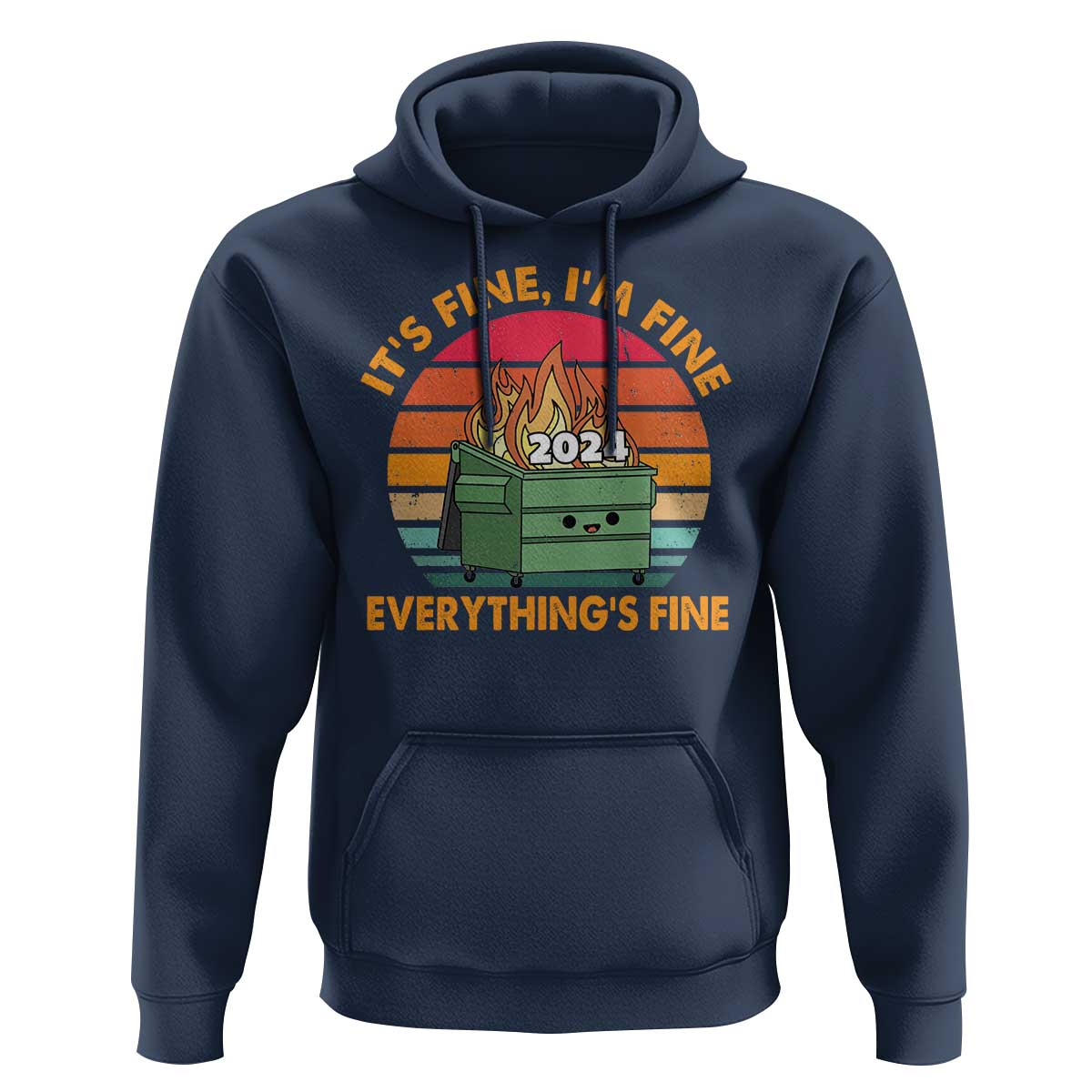 Funny It's Fine I'm Everything Is Fine 2024 Hoodie Cute Vintage Lil Dumpster Fire