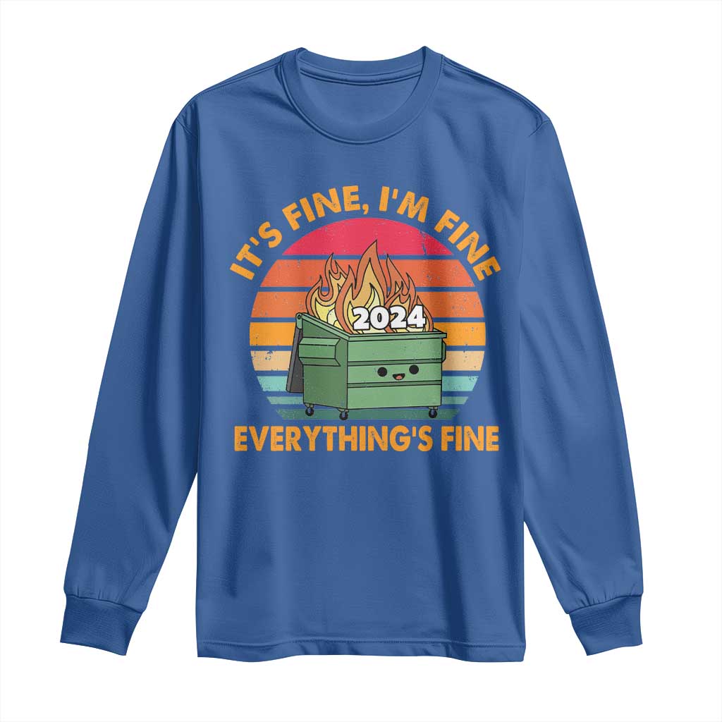 Funny It's Fine I'm Everything Is Fine 2024 Long Sleeve Shirt Cute Vintage Lil Dumpster Fire