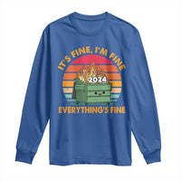 Funny It's Fine I'm Everything Is Fine 2024 Long Sleeve Shirt Cute Vintage Lil Dumpster Fire
