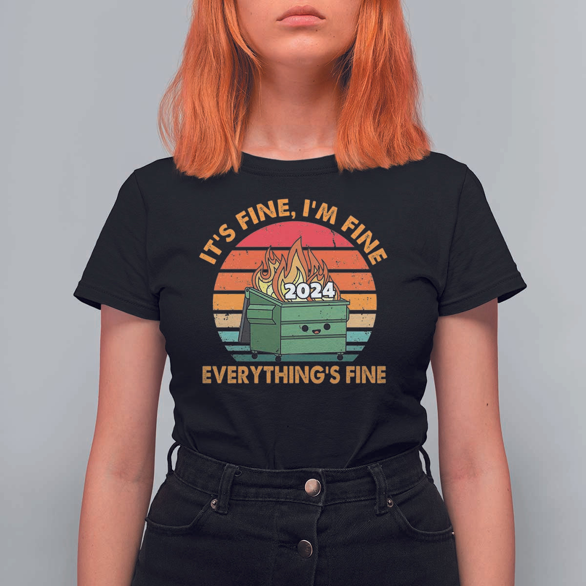 Funny It's Fine I'm Everything Is Fine 2024 T Shirt For Women Cute Vintage Lil Dumpster Fire - Wonder Print Shop