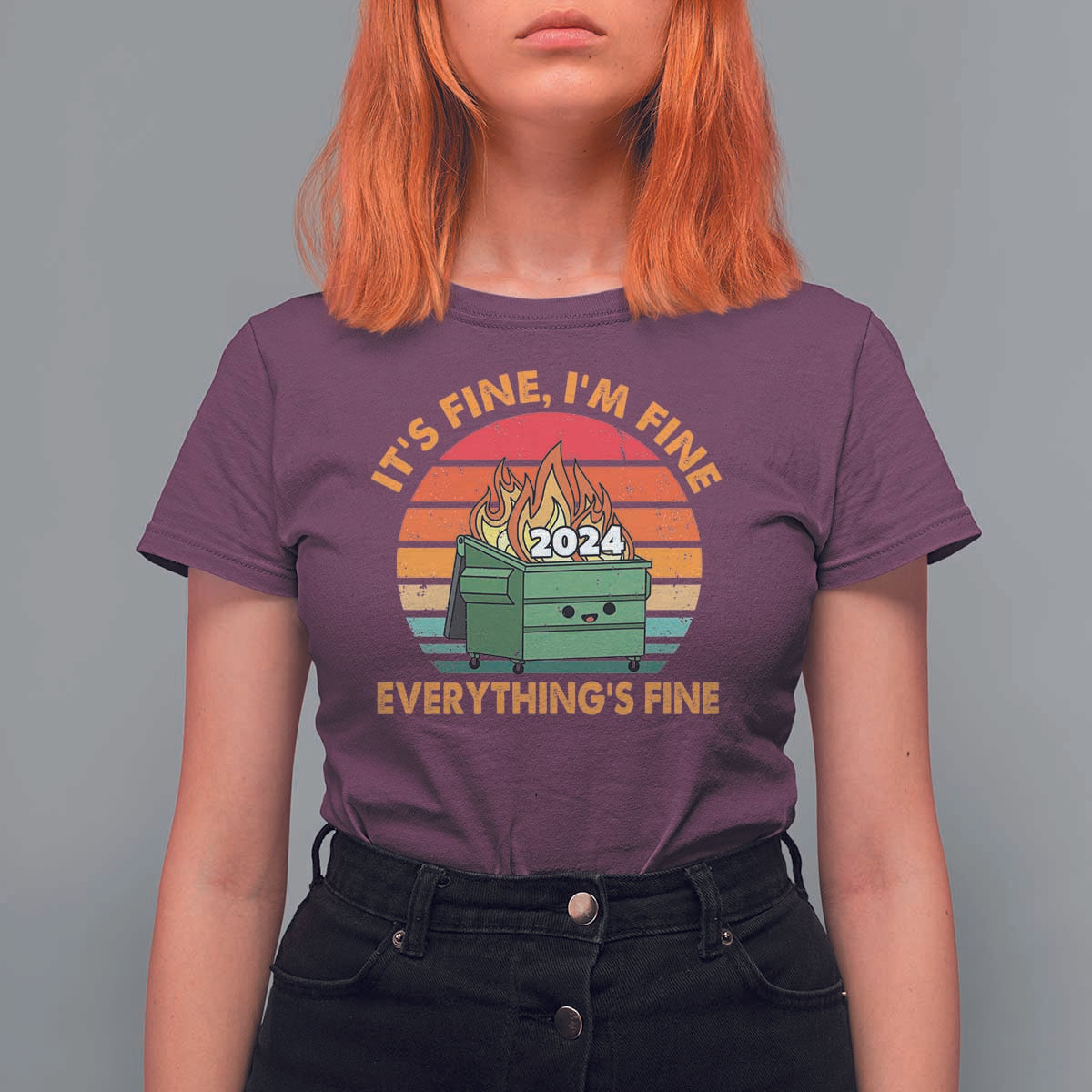 Funny It's Fine I'm Everything Is Fine 2024 T Shirt For Women Cute Vintage Lil Dumpster Fire - Wonder Print Shop