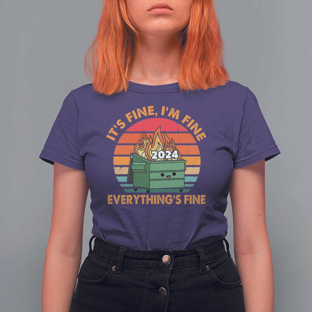 Funny It's Fine I'm Everything Is Fine 2024 T Shirt For Women Cute Vintage Lil Dumpster Fire - Wonder Print Shop