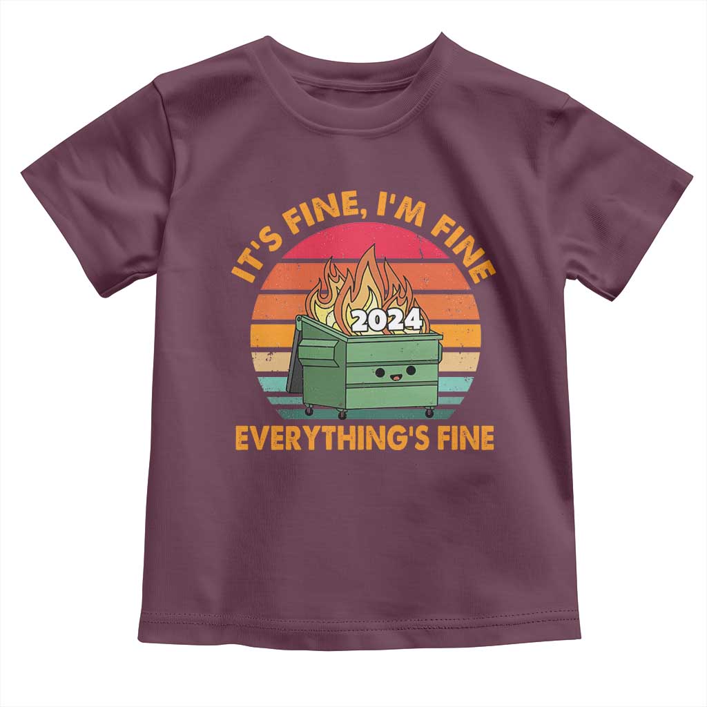 Funny It's Fine I'm Everything Is Fine 2024 Toddler T Shirt Cute Vintage Lil Dumpster Fire