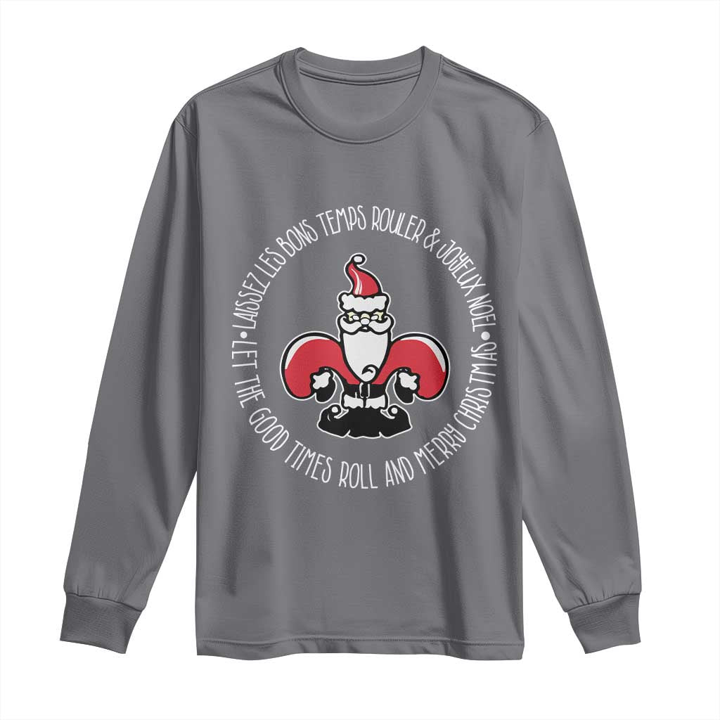 Funny Cajun Louisiana Christmas Long Sleeve Shirt Laissez Les Bons Temps Rouler & Joyeux Merry Christmas Santa Saint Symbol