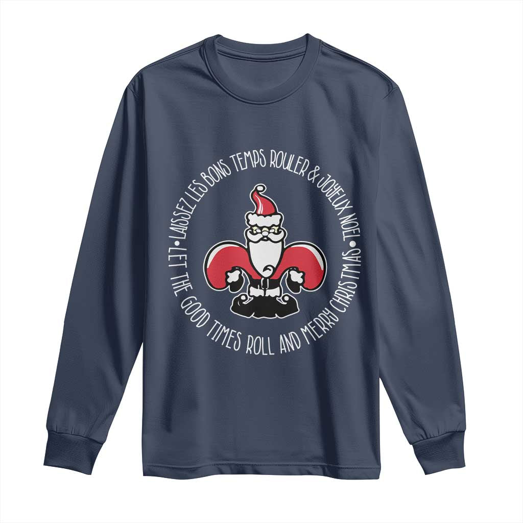 Funny Cajun Louisiana Christmas Long Sleeve Shirt Laissez Les Bons Temps Rouler & Joyeux Merry Christmas Santa Saint Symbol