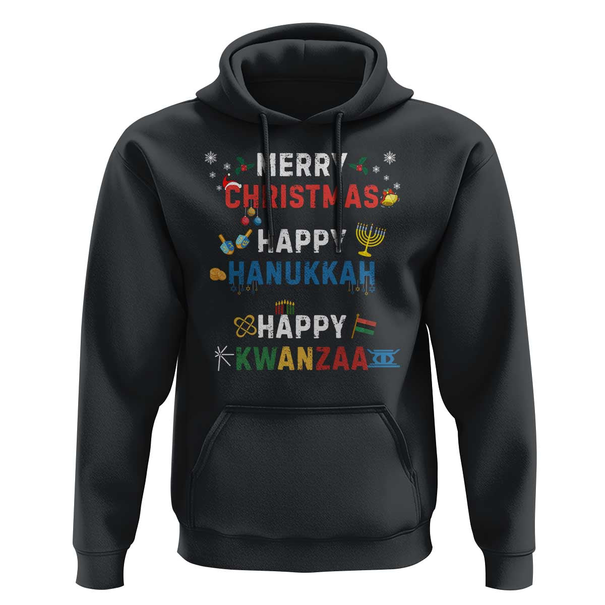 Funny Merry Christmas Happy Hanukkah Happy Kwanzaa Holiday Hoodie