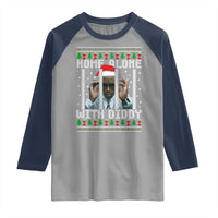 Funny Dirty Santa Diddy Christmas Raglan Shirt Home Alone With Diddy - Wonder Print Shop