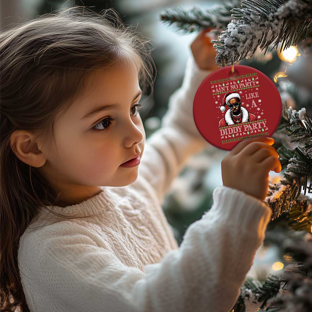 Funny Dirty Santa Diddy Xmas Christmas Ornament Ain't No Party Like A Diddy Party - Wonder Print Shop