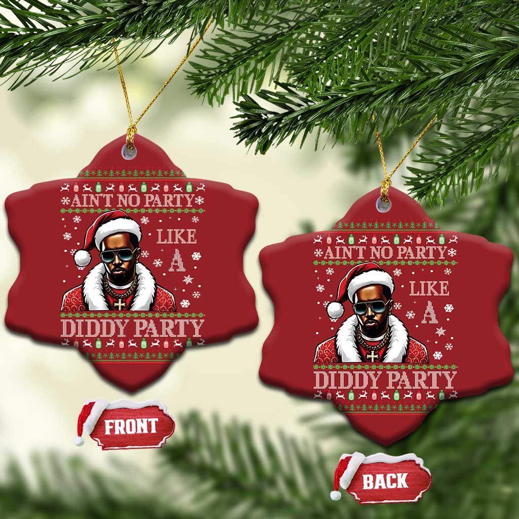 Funny Dirty Santa Diddy Xmas Christmas Ornament Ain't No Party Like A Diddy Party - Wonder Print Shop