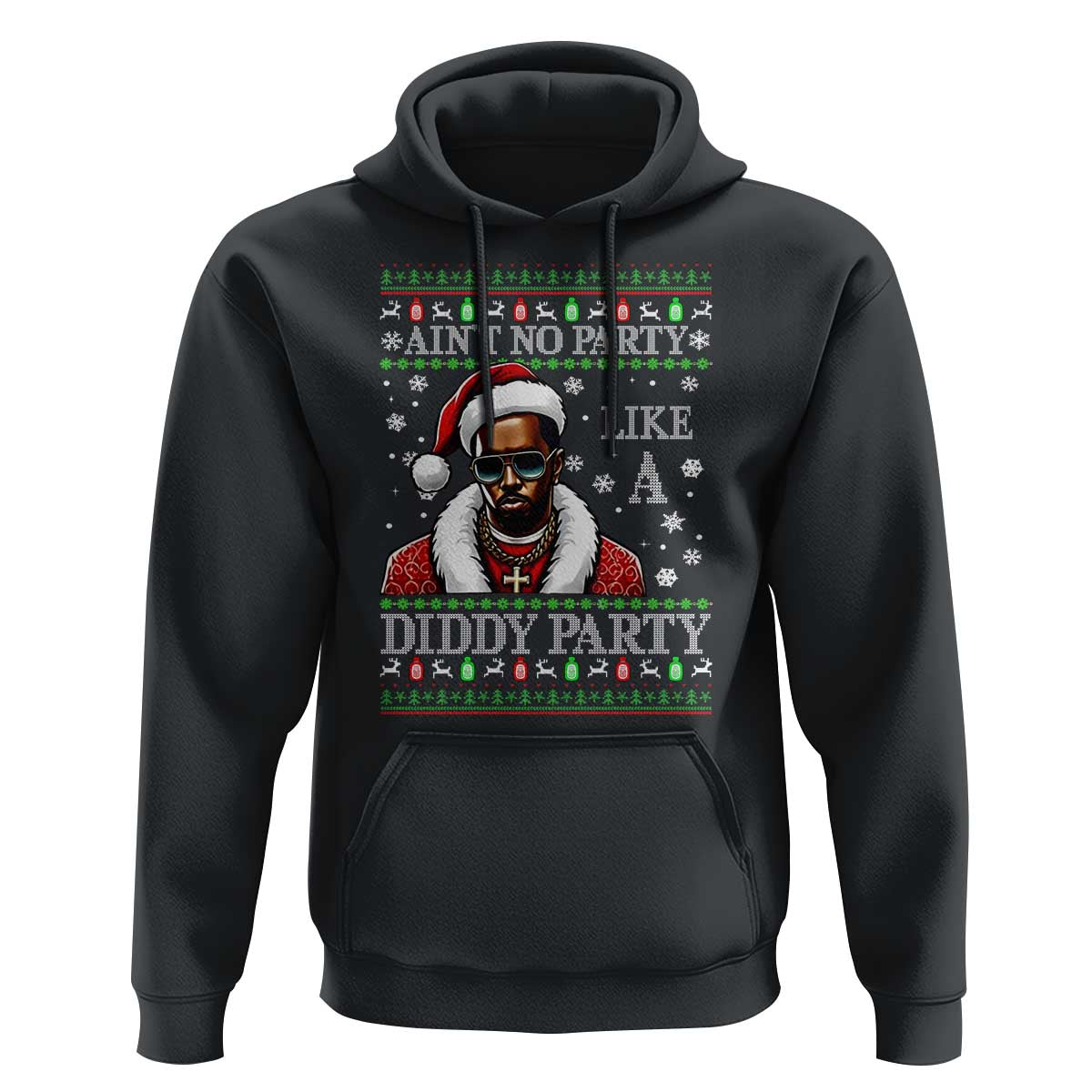 Funny Dirty Santa Diddy Christmas Hoodie Ain't No Party Like A Diddy Party