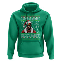 Funny Dirty Santa Diddy Christmas Hoodie Ain't No Party Like A Diddy Party