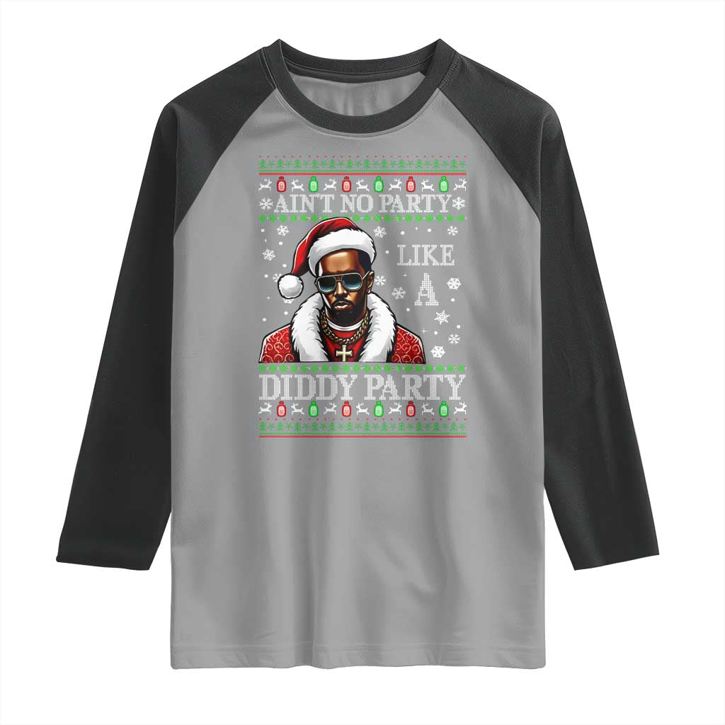 Funny Dirty Santa Diddy Christmas Raglan Shirt Ain't No Party Like A Diddy Party - Wonder Print Shop