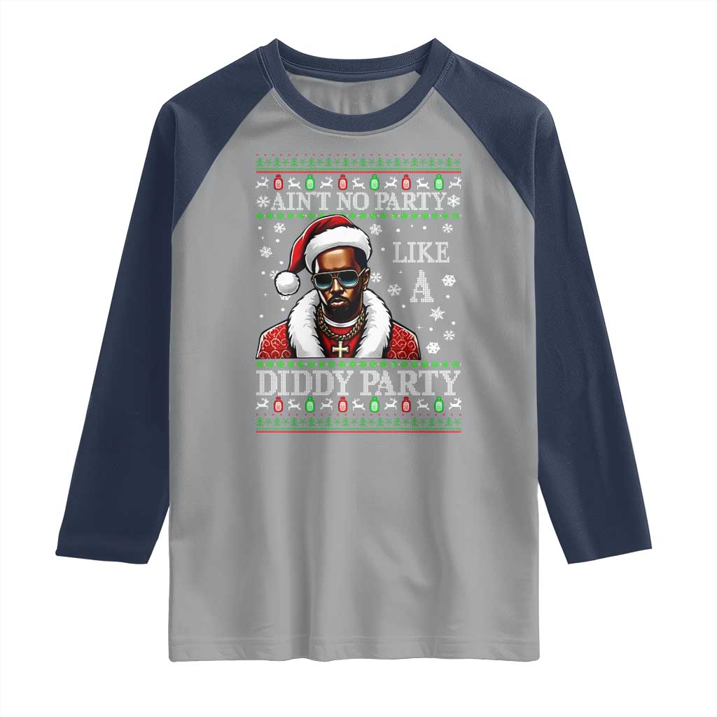 Funny Dirty Santa Diddy Christmas Raglan Shirt Ain't No Party Like A Diddy Party - Wonder Print Shop